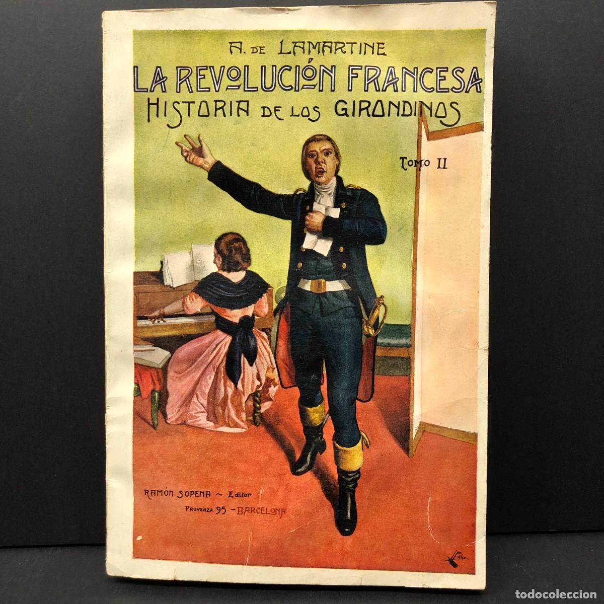 Libros de segunda mano: LA REVOLUCI&Oacute;N FRANCESA - HISTORIA DE LOS GIRONDINOS - A. DE LAMARTINE - TOMO II - RAM&Oacute;N SOPENA / 165