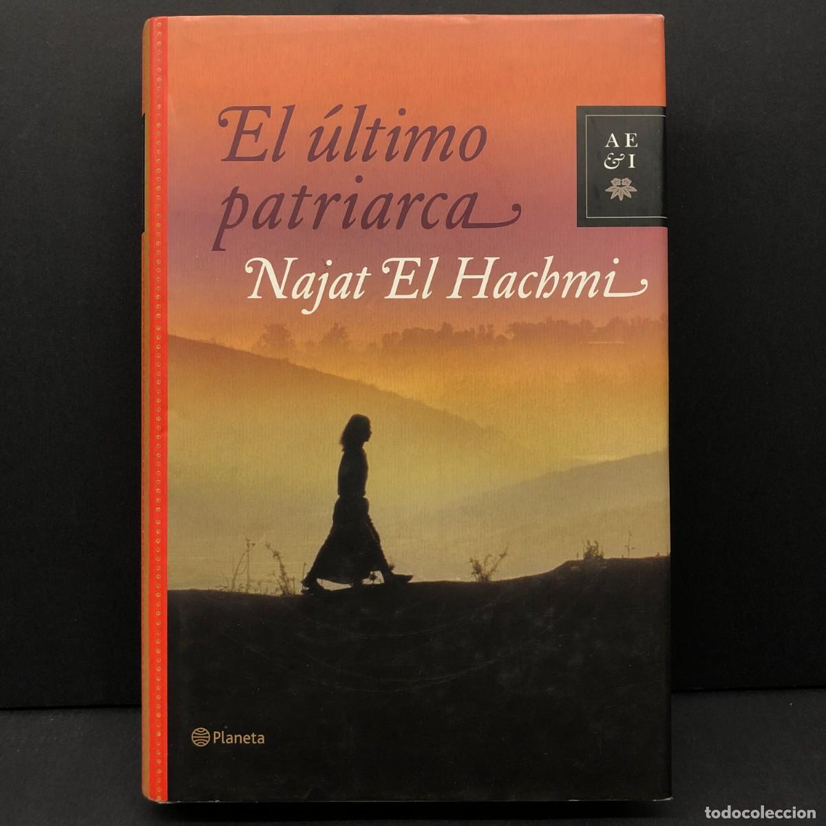 Libros de segunda mano: EL &Uacute;LTIMO PATRIARCA - NAJAT EL HACHMI - PLANETA - AE&I / 167