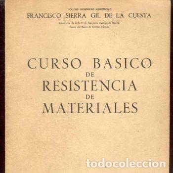 Libros de segunda mano: Libro Curso Basico Resistencia De Materiales Francisco Sierra Gil Lemos 1968 PEIFER