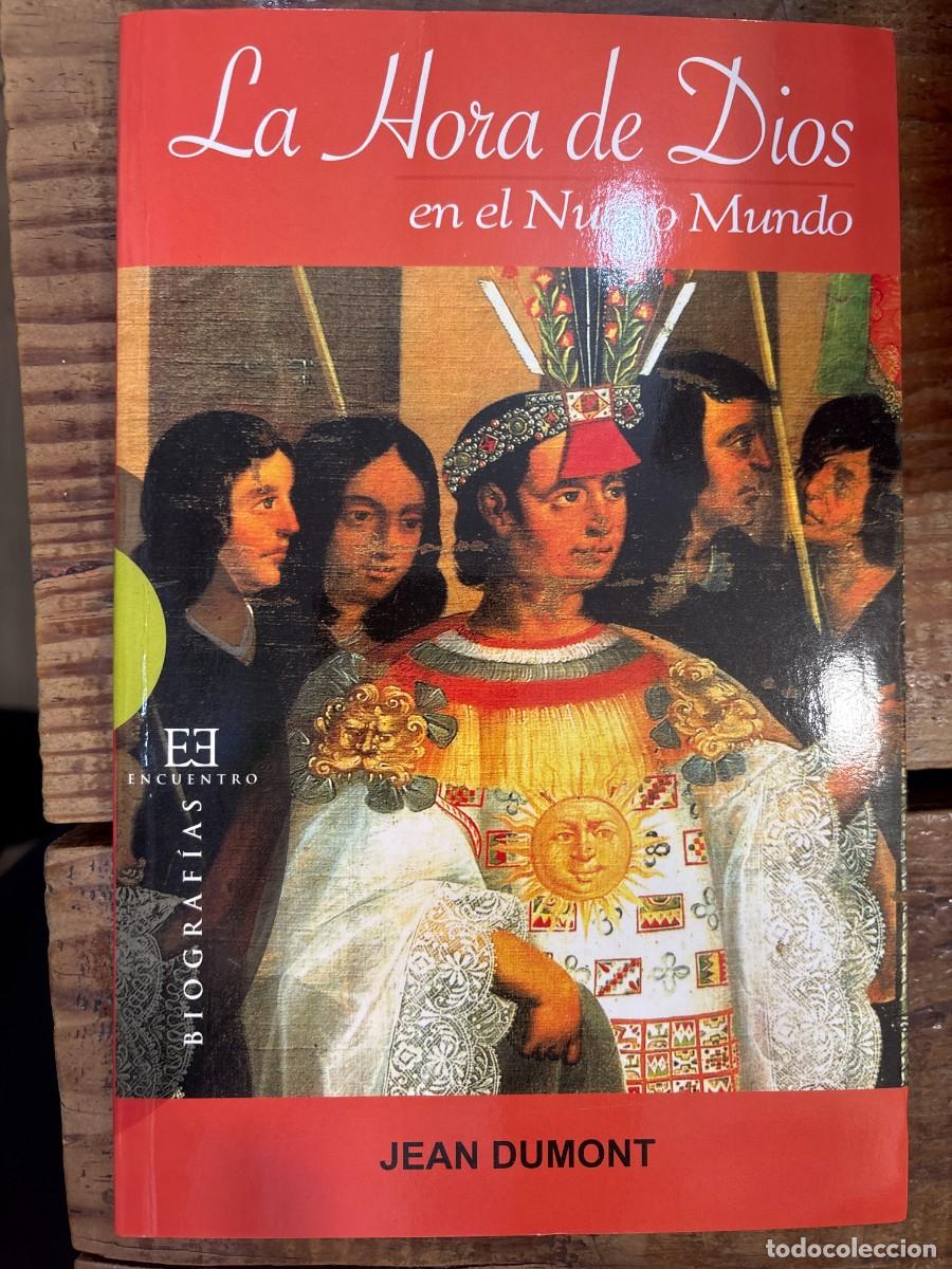 Libros de segunda mano: La hora de Dios en el Nuevo Mundo: Nueva edici&oacute;n (Spanish Edition)Dumont, Jean Idioma: Espa&ntilde;ol