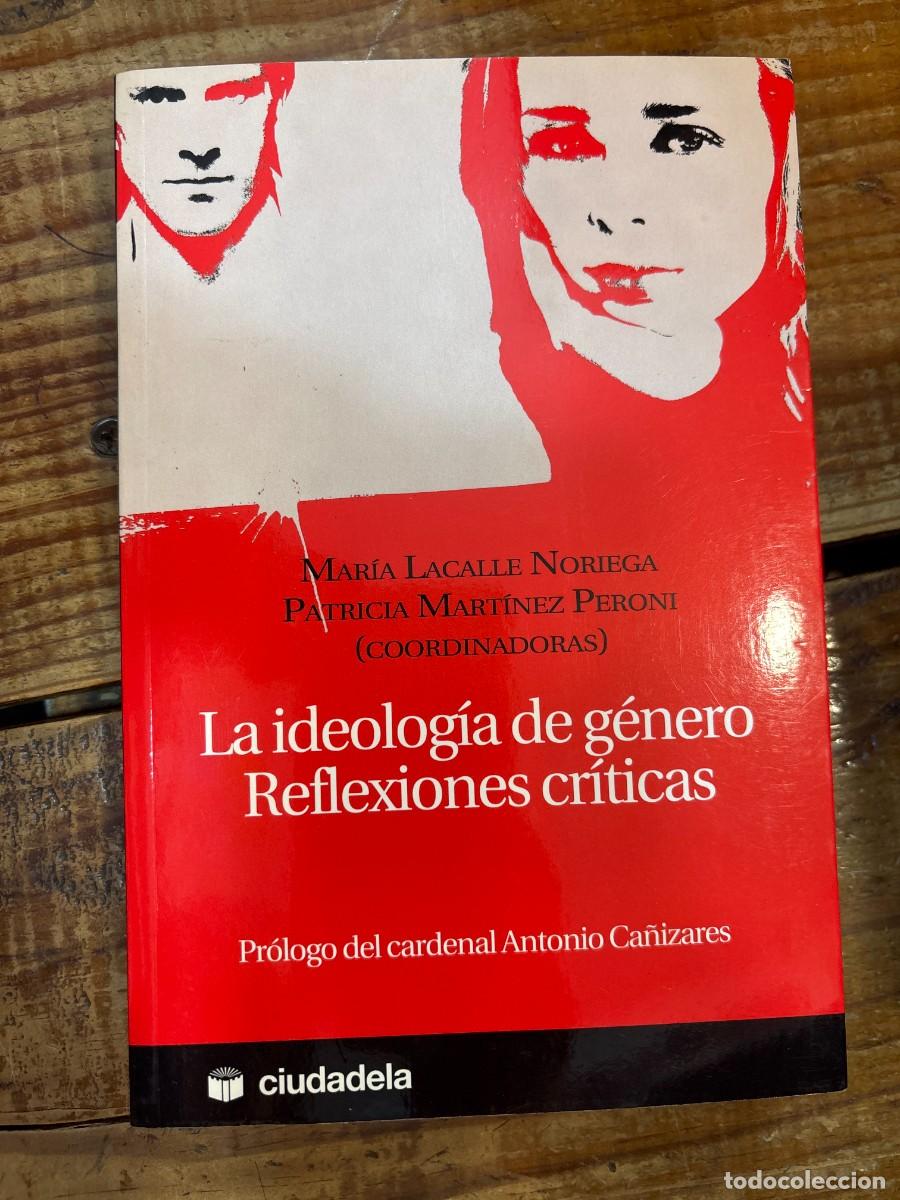 Libros de segunda mano: La ideolog&iacute;a de g&eacute;nero: reflexiones cr&iacute;ticas (Ensayo) TRSAAMar&iacute;a Lacalle Noriega Idioma: Espa&ntilde;ol