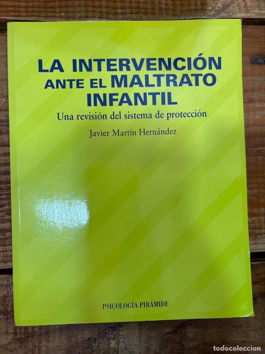 Libros de segunda mano: La intervenci&oacute;n ante el maltrato infantil: Una revisi&oacute;n del sistema de protecci&oacute;n (Psicologia) (Span