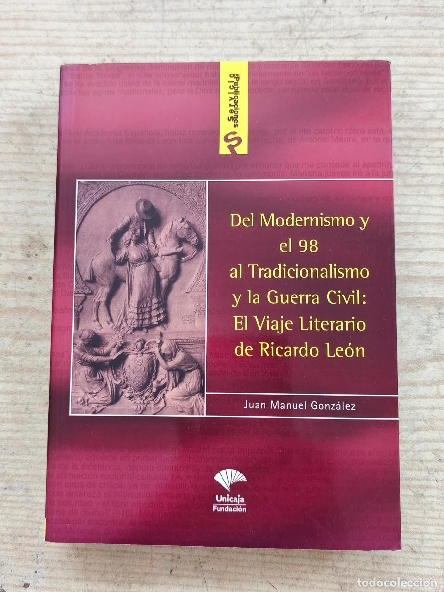 Libros de segunda mano: Del Modernismo y el 98 al Tradicionalismo y la Guerra Civil - El Viaje Literario de Ricardo Le&oacute;n - 2