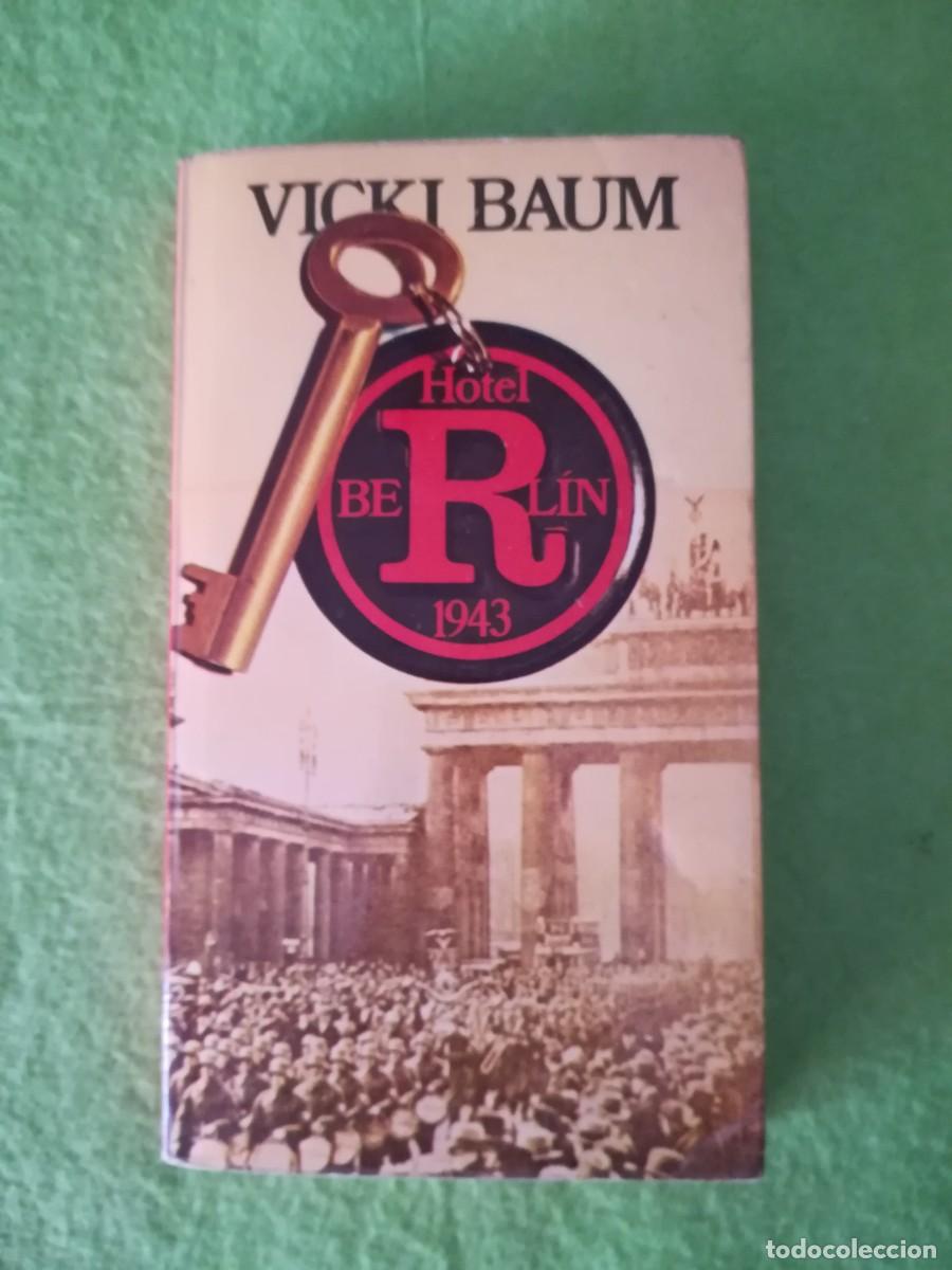 Libros de segunda mano: Hotel Berlin 1943 Vicki Baum 1977