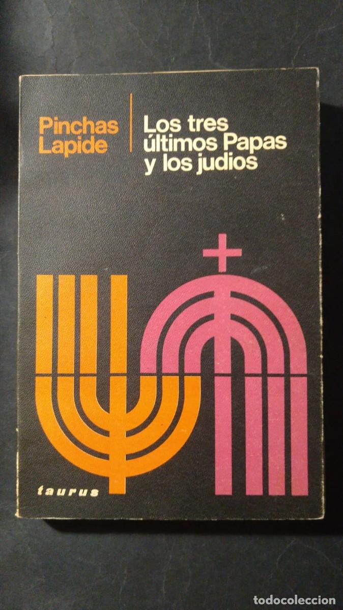Livres d'occasion: LOS &Uacute;LTIMOS TRES PAPAS Y LOS JUD&Iacute;OS - PINCHAS LAPIDE