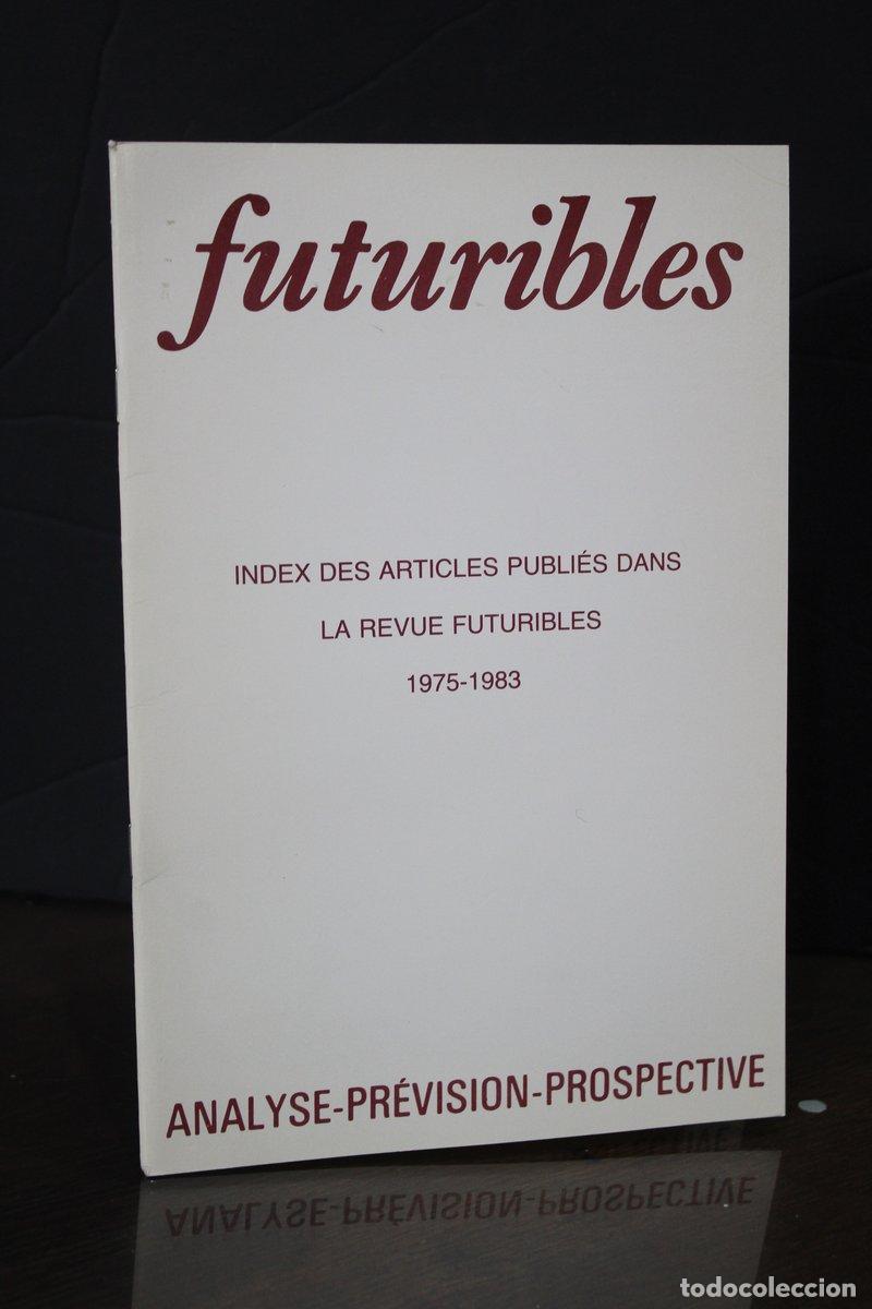 Libri di seconda mano: Index des articles publi&egrave;s dans la revue futuribles, 1975-1983. - Vv.aa.