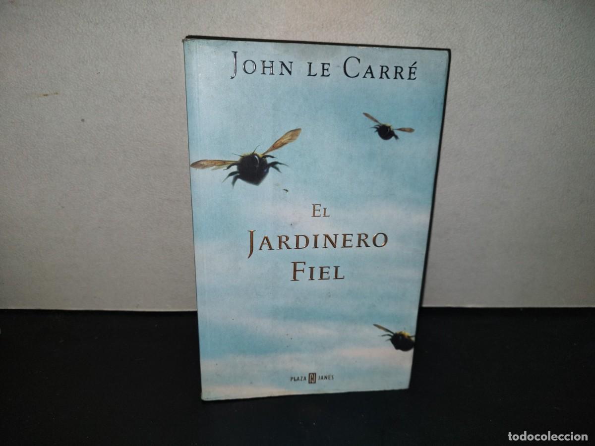 Libros de segunda mano: 196- El Jardinero Fiel - John Le Carr&eacute; - Plaza & Jan&eacute;s, Primera Edici&oacute;n 2001