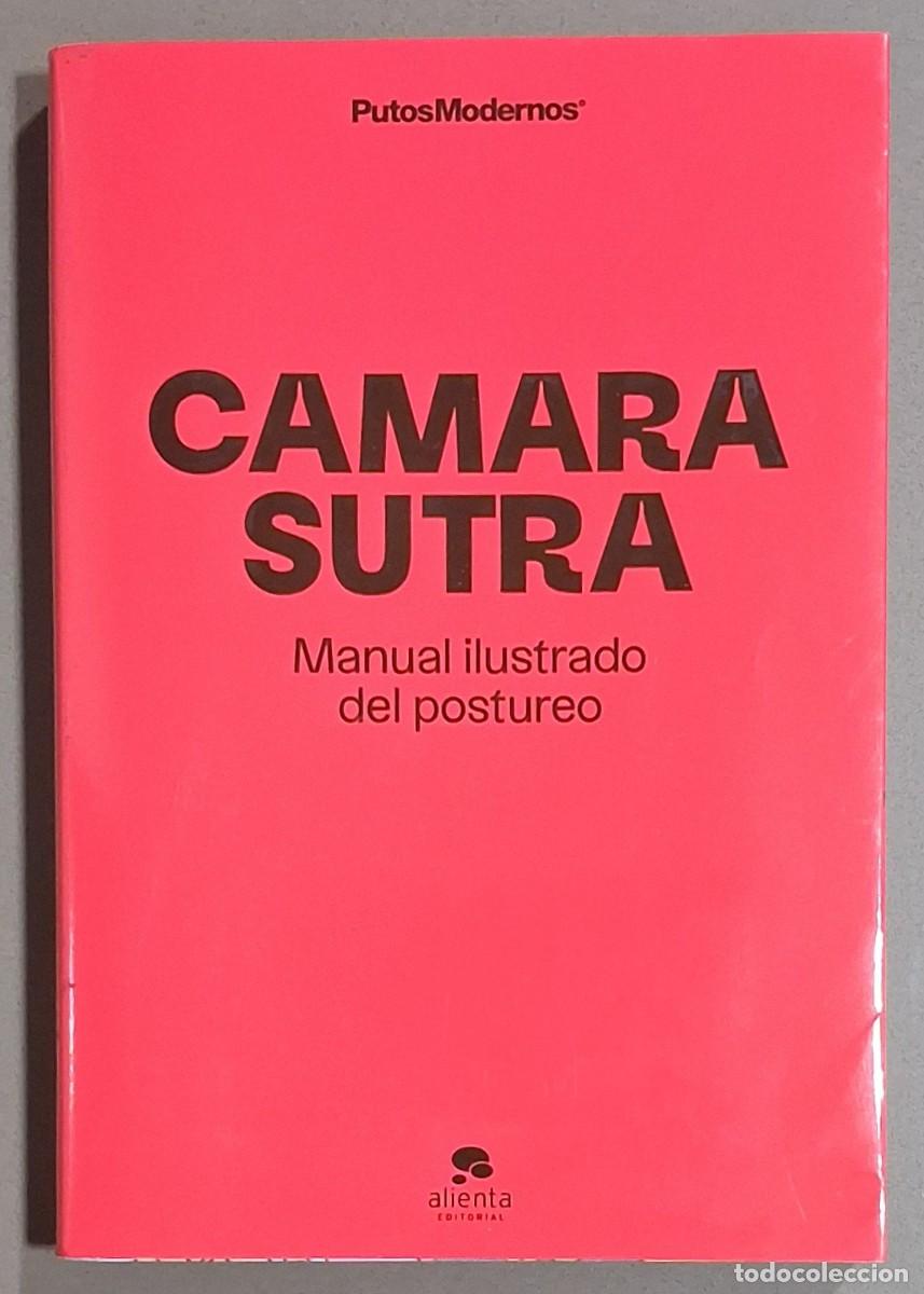 Libros de segunda mano: CamaraSutra. Manual ilustrado del postureo. VV.AA. Alienta 2022. 20 cm. Como nuevo!