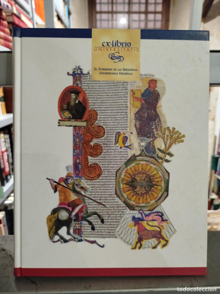 Libri di seconda mano: El Patrimonio de las Bibliotecas Universitarias Espa&ntilde;olas.- Ex-Libris - Vv.aa.