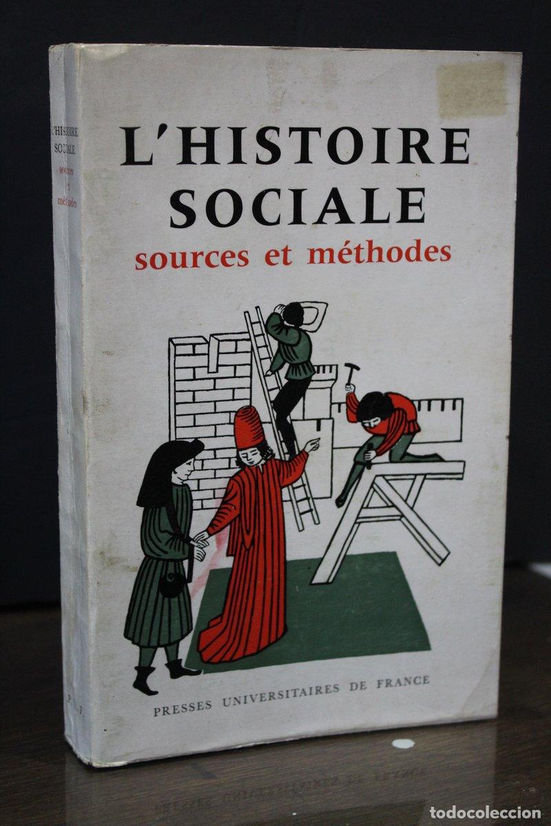 Libri di seconda mano: L'histoire sociale. Sources et m&eacute;thodes. Colloque de l'&Eacute;cole Normale Sup&eacute;rieure de Saint-Cloud (15-1