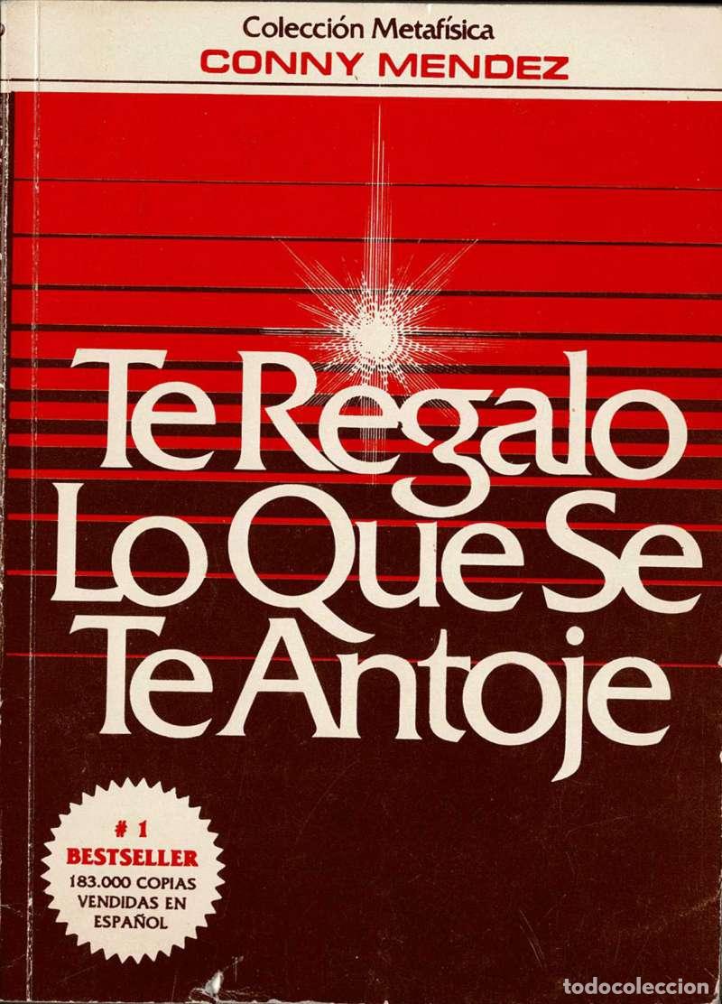 Libros de segunda mano: Te regalo lo que se te antoje - Conny Mendez