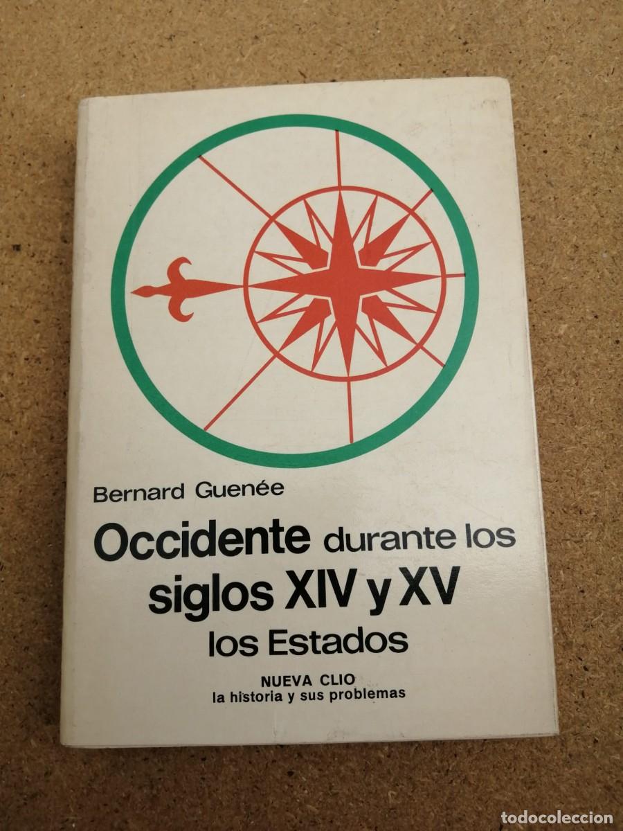 Libros de segunda mano: OCCIDENTE DURANTE LOS SIGLOS XIV Y XV, LOS ESTADOS (BERNARD GUENEE)