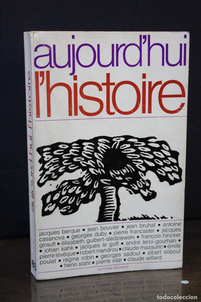 Libri di seconda mano: Aujourd'hui, l'Histoire.- &Eacute;ditions Sociales - Vv.aa.