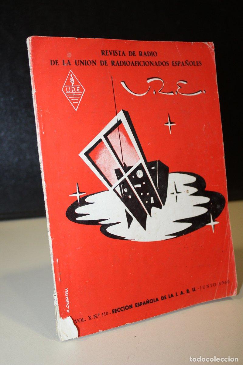 Second hand books: U.R.E. Revista de Radio de la Uni&oacute;n de Radioaficionados Espa&ntilde;oles. Vol. X. N&ordm;. 110. Junio 1960. - Vv