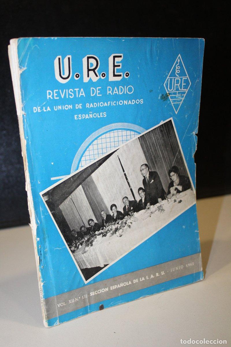 Second hand books: U.R.E. Revista de Radio de la Uni&oacute;n de Radioaficionados Espa&ntilde;oles. Vol. XII. N&ordm;. 132. Junio 1962. -