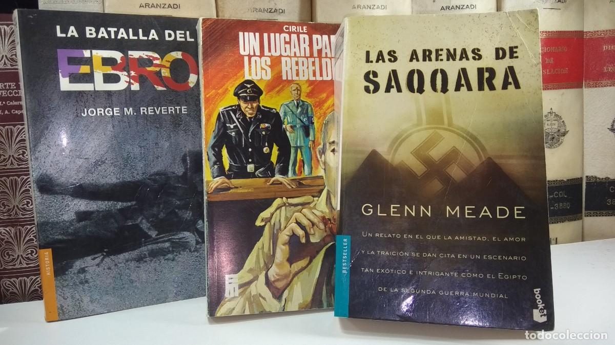 Livres d'occasion: Lote: LAS ARENAS DE SAQQARA / LA BATALLA DEL EBRO / UN LUGAR PARA LOS REBELDES,