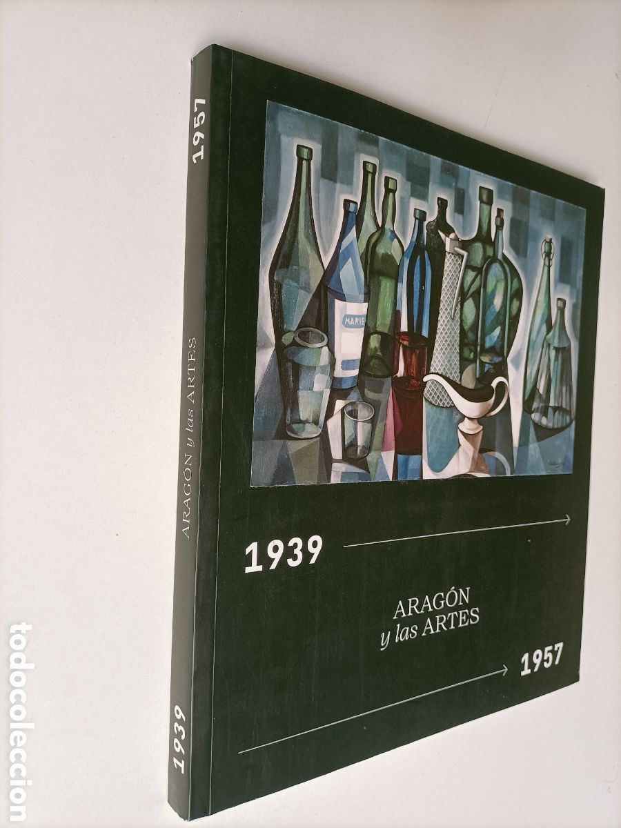 Libros de segunda mano: Arag&oacute;n y las artes 1939-1957. arte siglo XX XXI temas aragoneses