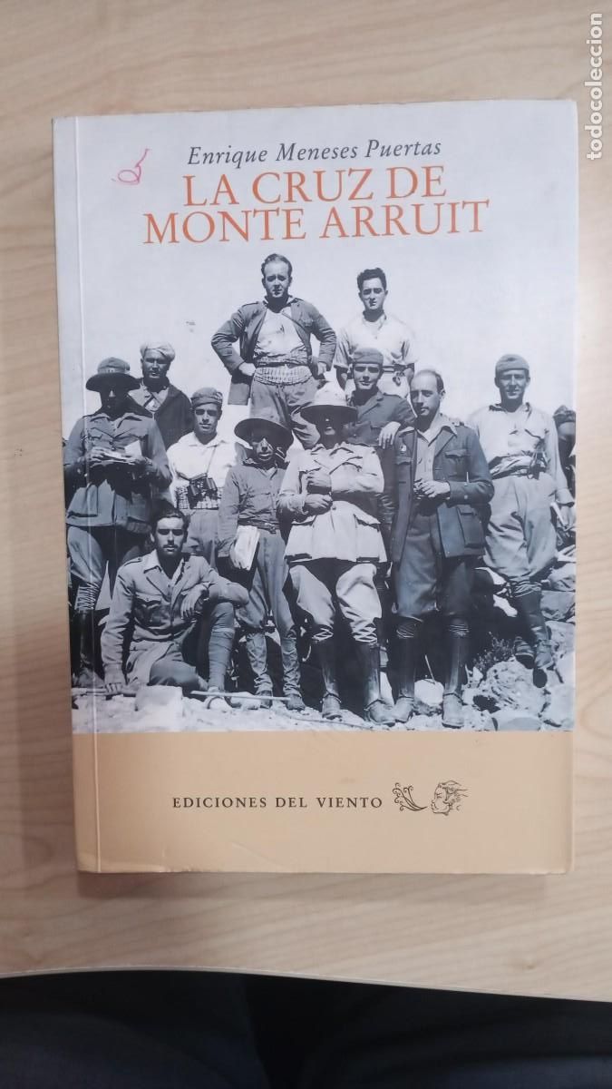 Libros de segunda mano: LA CRUZ DE MONTE ARRUIT - ENRIQUE MENESES PUERTAS - EDICIONES DEL VIENTO 2019