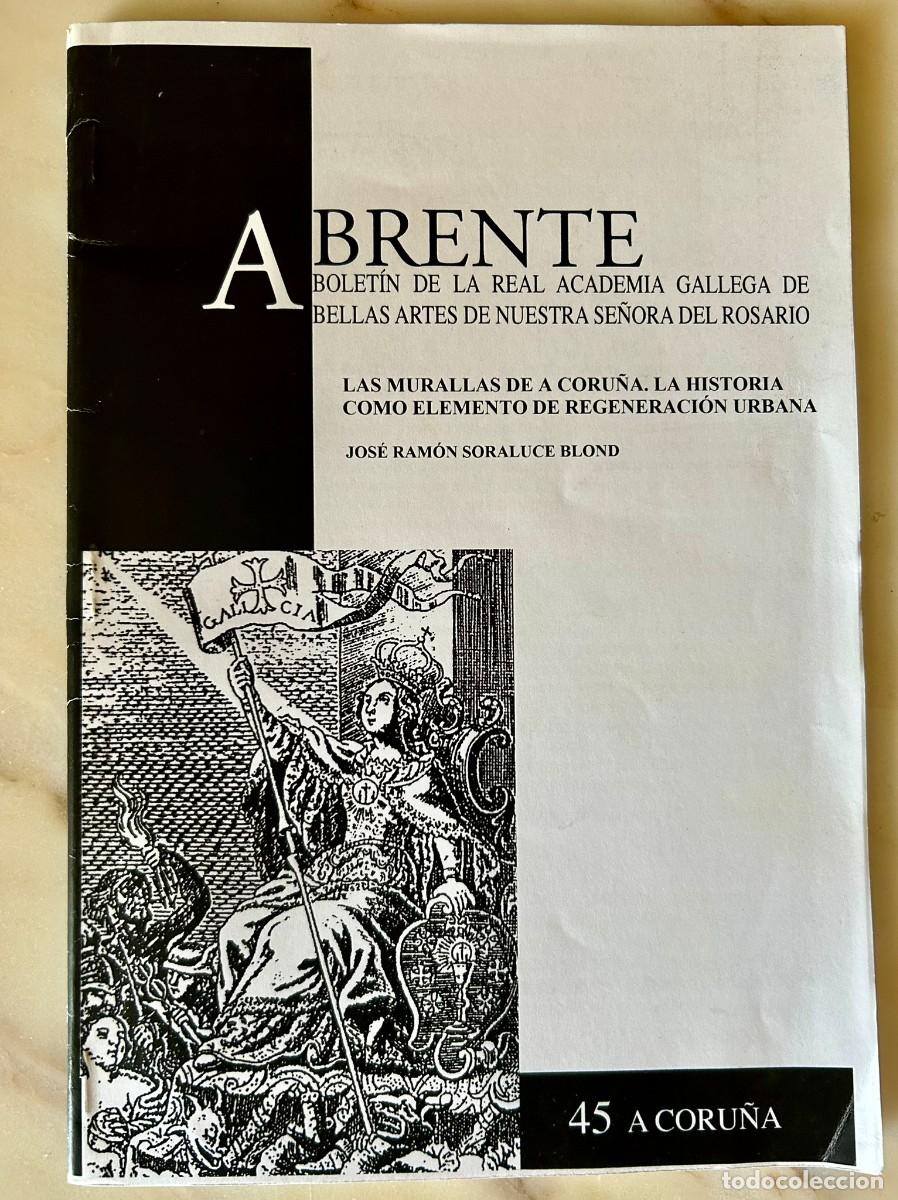 Libros de segunda mano: LAS MURALLAS DE A CORU&Ntilde;A - LA HISTORIA COMO ELEMENTO DE REGERACI&Oacute;N URBANA - J. R. SORALUCE