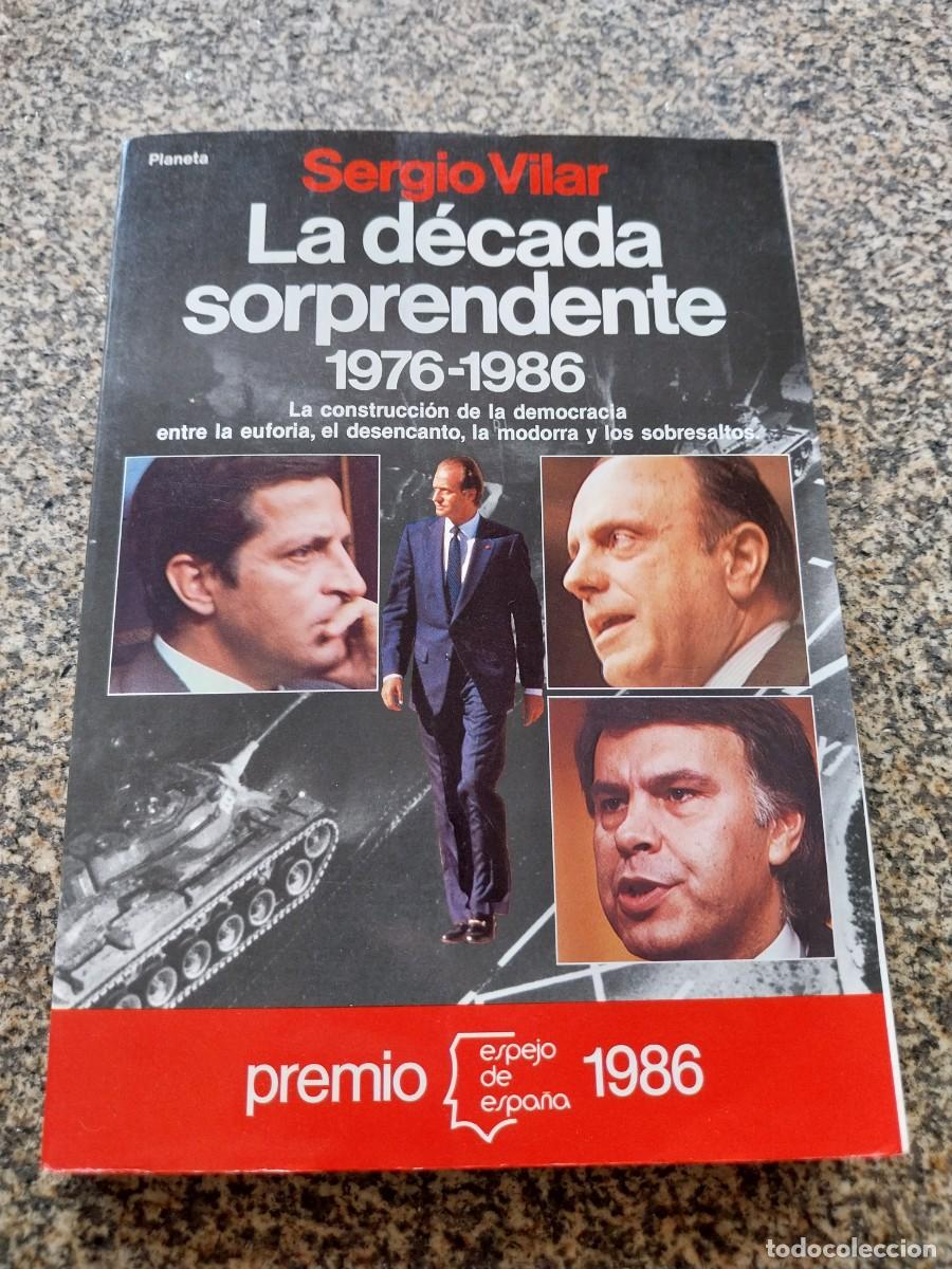 Libros de segunda mano: LA DECADA SORPRENDENTE 1976-1986 -- SERGIO VILAR -- - Foto 1
