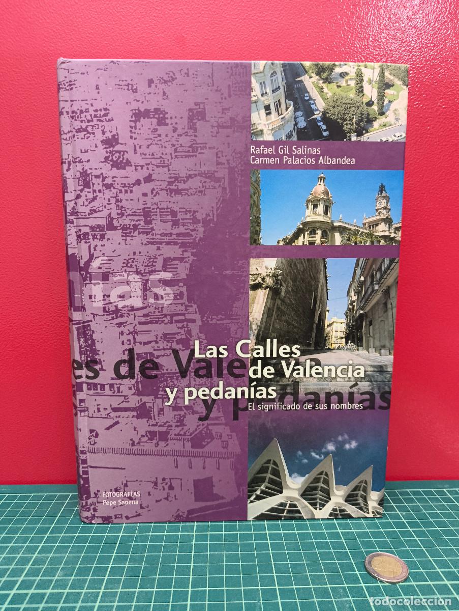Libros de segunda mano: Las calles de Valencia y pedan&iacute;as. El significado de sus nombres - Rafael Gil Salinas y Carmen Palac