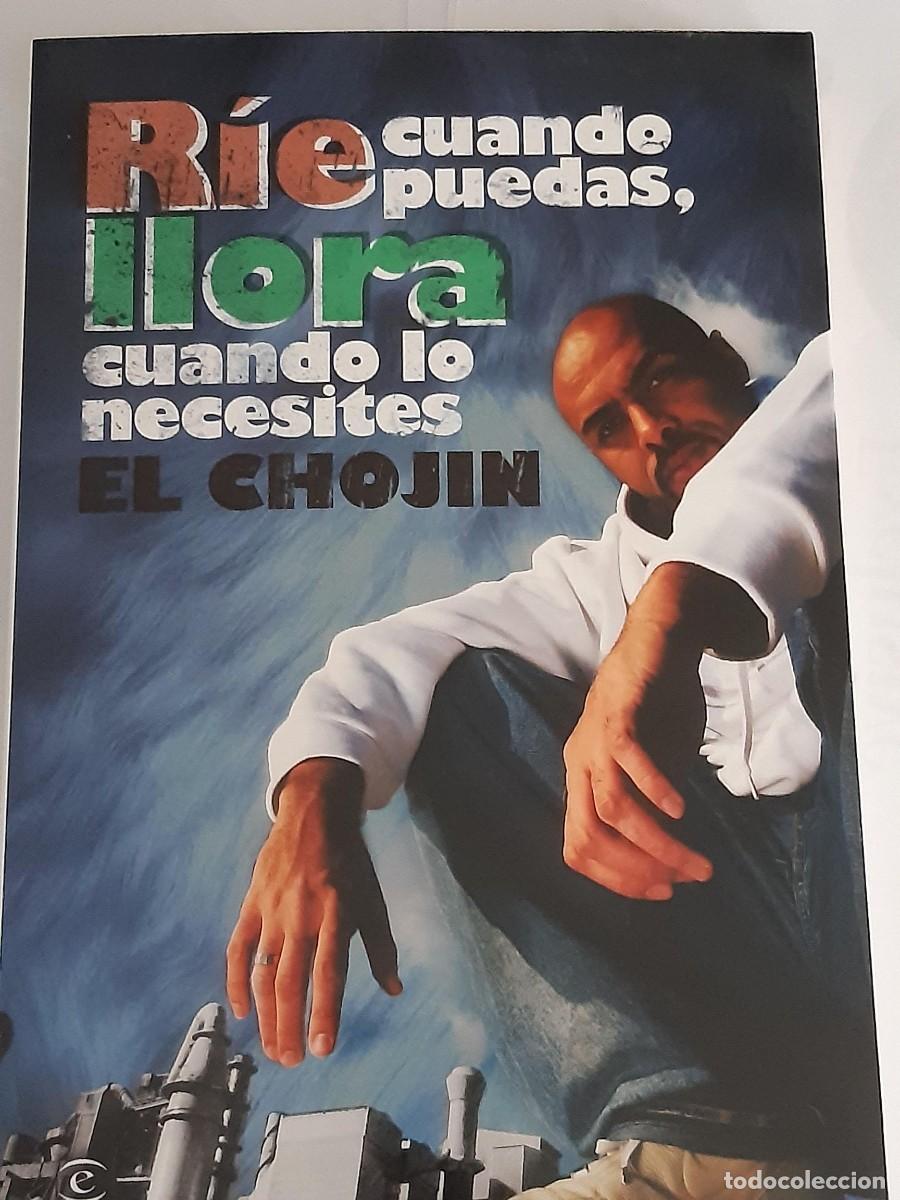 Libros de segunda mano: RIE CUANDO PUEDAS LLORA CUANDO LO NECESITES EL CHOJIN