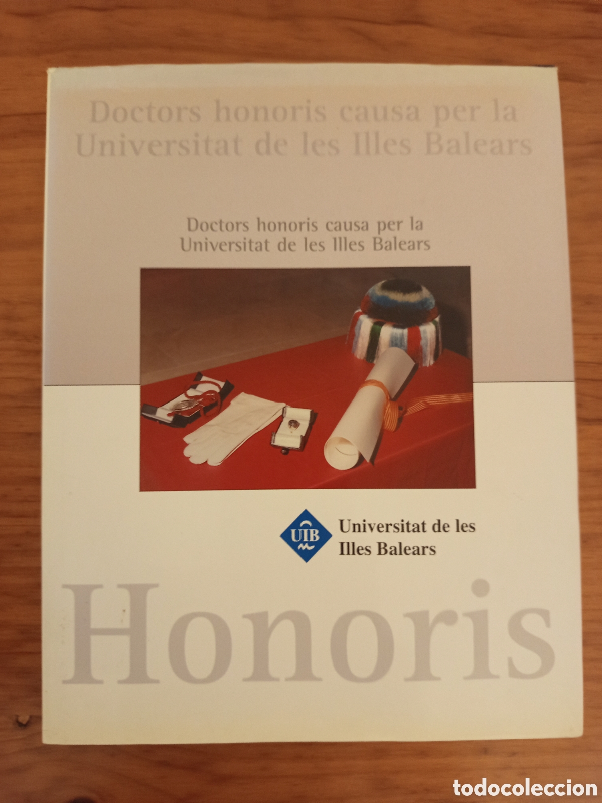 Libros de segunda mano: DOCTORS HONORIS CAUSA PER LA UNIVERSITAT DE LES ILLES BALEARS (UIB) INCLUYE CD