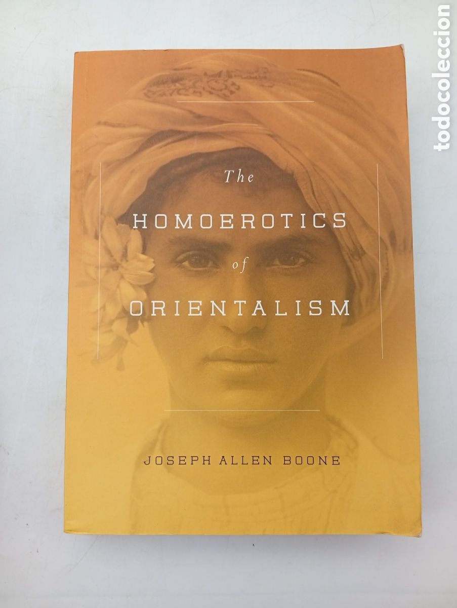 Libros de segunda mano: The Homeorotics of orientalism Joseph Allen Boone