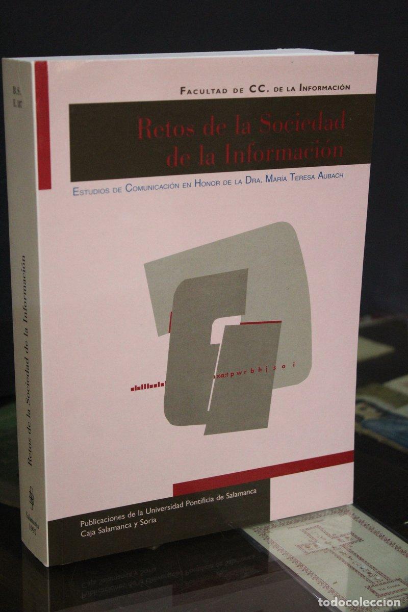Second hand books: Retos de la Sociedad de la Informaci&oacute;n. Estudios de Comunicaci&oacute;n en Honor de la Dra. Mar&iacute;a Teresa Au