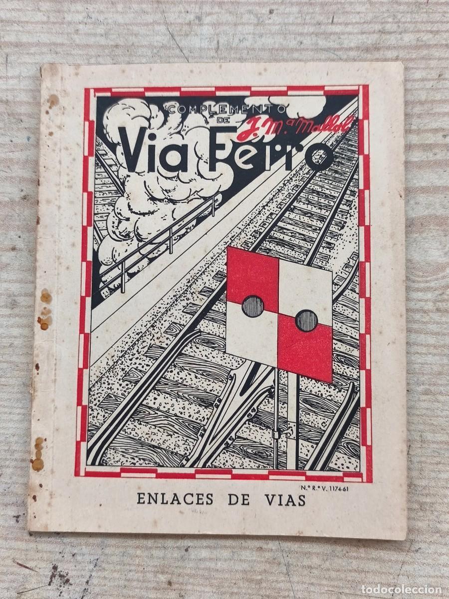 Libros de segunda mano: Complemento de V&iacute;a Ferro - Enlaces de V&iacute;as - Jos&eacute; Mar&iacute;a Mallol
