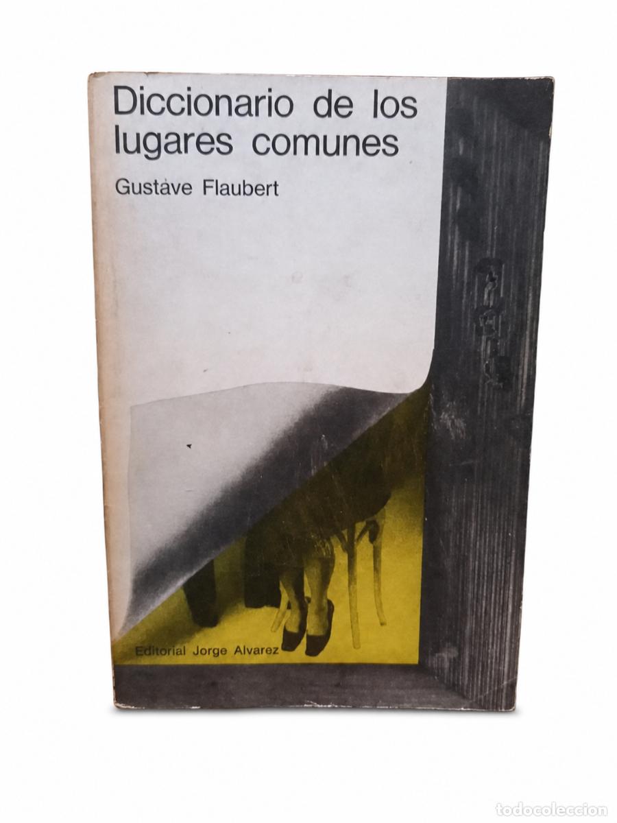 Libros de segunda mano: GUSTAVE FLAUBERT &ndash; DICCIONARIO DE LOS LUGARES COMUNES &ndash; EDITORIAL JORGE &Aacute;LVAREZ &ndash; 1966 LM