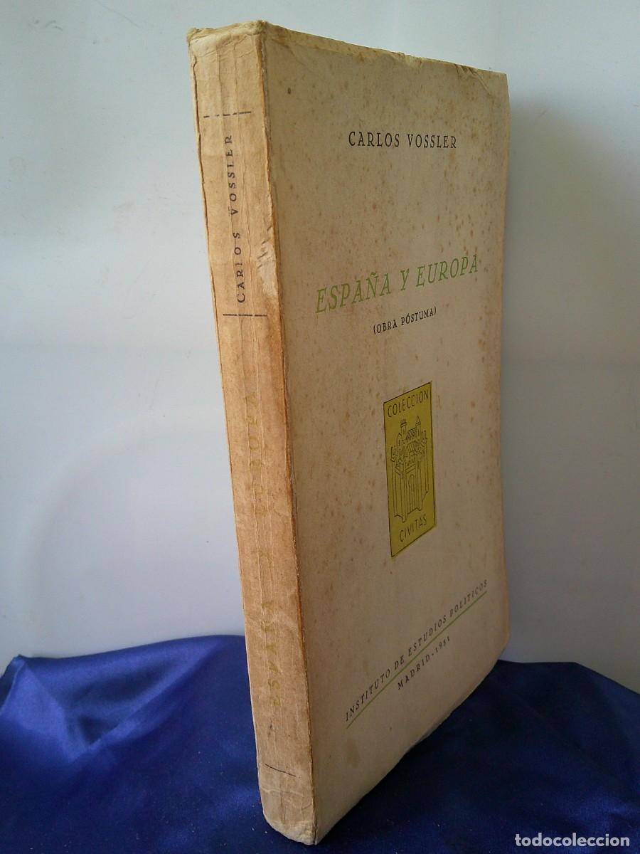 Libros de segunda mano: &iexcl;&iexcl; = ESPA&Ntilde;A Y EUROPA.= Por Carlos VOSSLWER. (Obra POSTUMA.) (A&ntilde;o-1951). Coleccion CIVITAS. !!C-32.