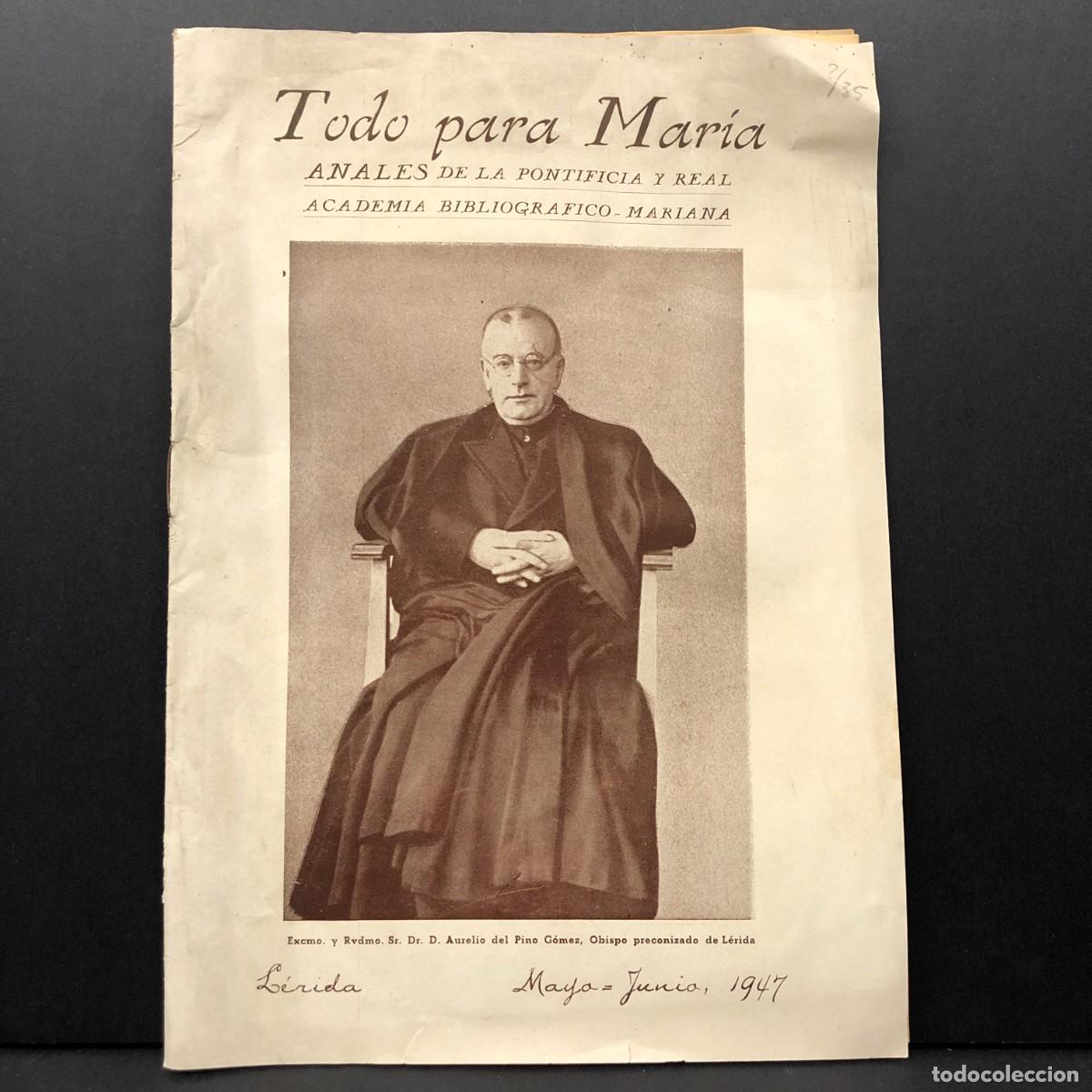 Libros de segunda mano: TODO PARA MAR&Iacute;A - ANALES DE LA PONTIFICIA Y REAL ACADEMIA MARIANA - L&Eacute;RIDA - 1947 / 460