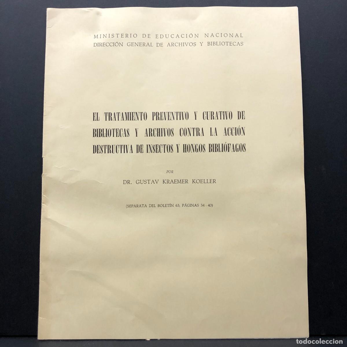 Libros de segunda mano: EL TRATAMIENTO PREVENTIVO Y CURATIVO DE BIBLIOTECAS Y ARCHIVOS CONTRA LA ACCI&Oacute;N INSECTOS / 462