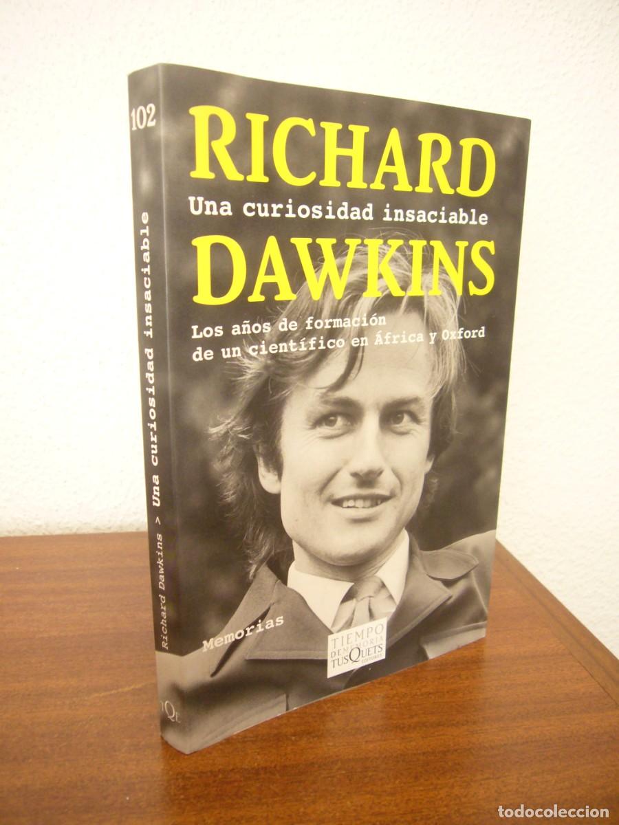 Libros de segunda mano: RICHARD DAWKINS: UNA CURIOSIDAD INSACIABLE (TUSQUETS, 2014) COMO NUEVO