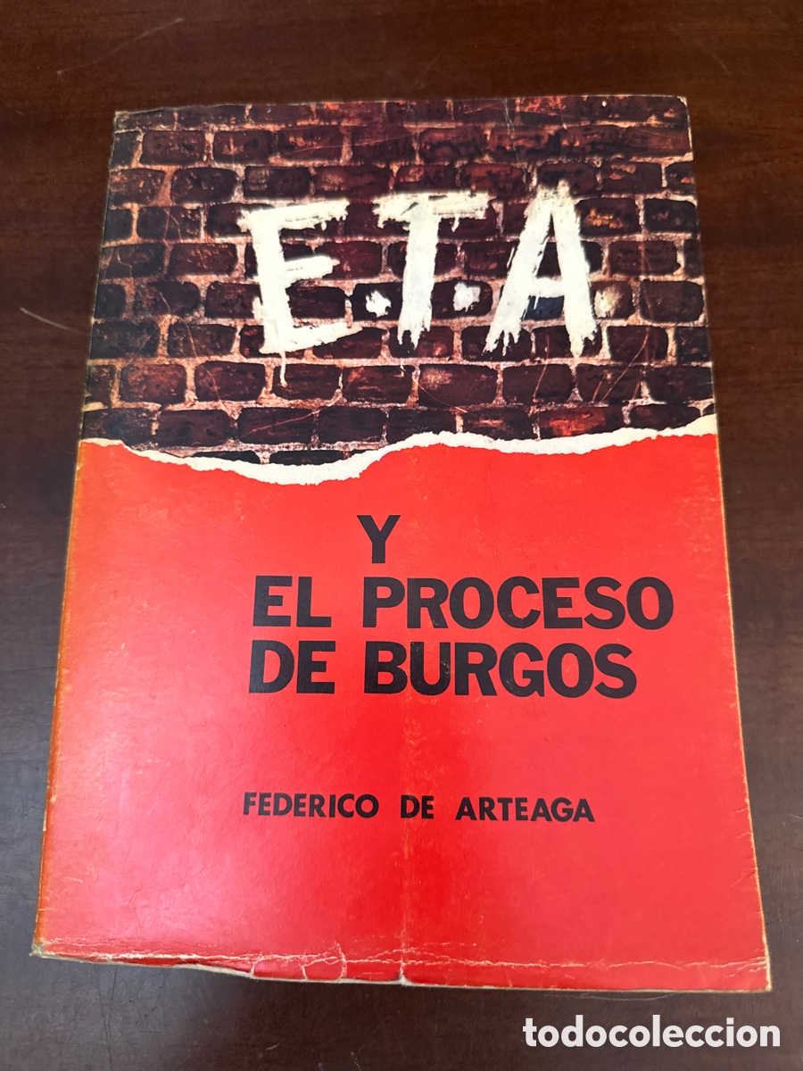 Libros de segunda mano: FEDERICO DE ARTEAGA. ETA Y EL PROCESO DE BURGOS .EDITORIAL E. AGUADO