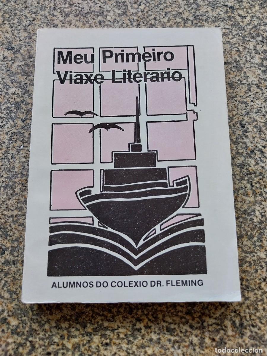 Libros de segunda mano: MEU PRIMEIRO VIAXE LITERARIO -- ALUMNOS DO COLEXIO DR. FLEMING -- 1988 -- VIGO --