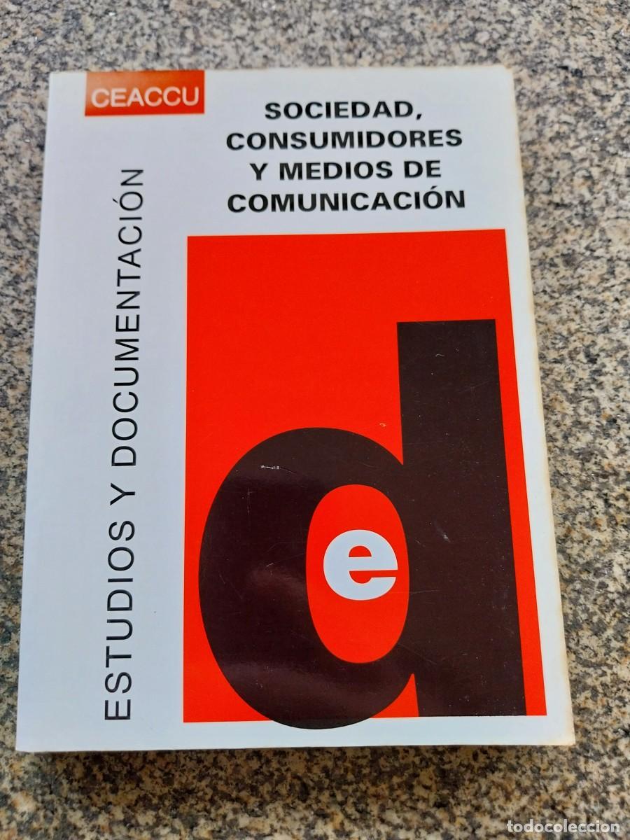 Libros de segunda mano: SOCIEDAD, CONSUMIDORES Y MEDIOS DE COMUNICACION --ESTUDIOS Y DOCUMENTACION --