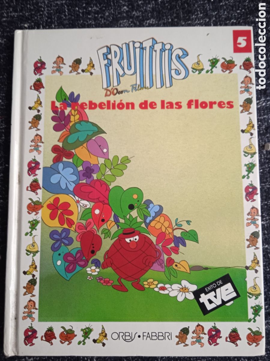 Libros de segunda mano: FRUITTIS N&ordm; 5 LA REBELION DE LAS FLORES - edita : ORBIS 1991