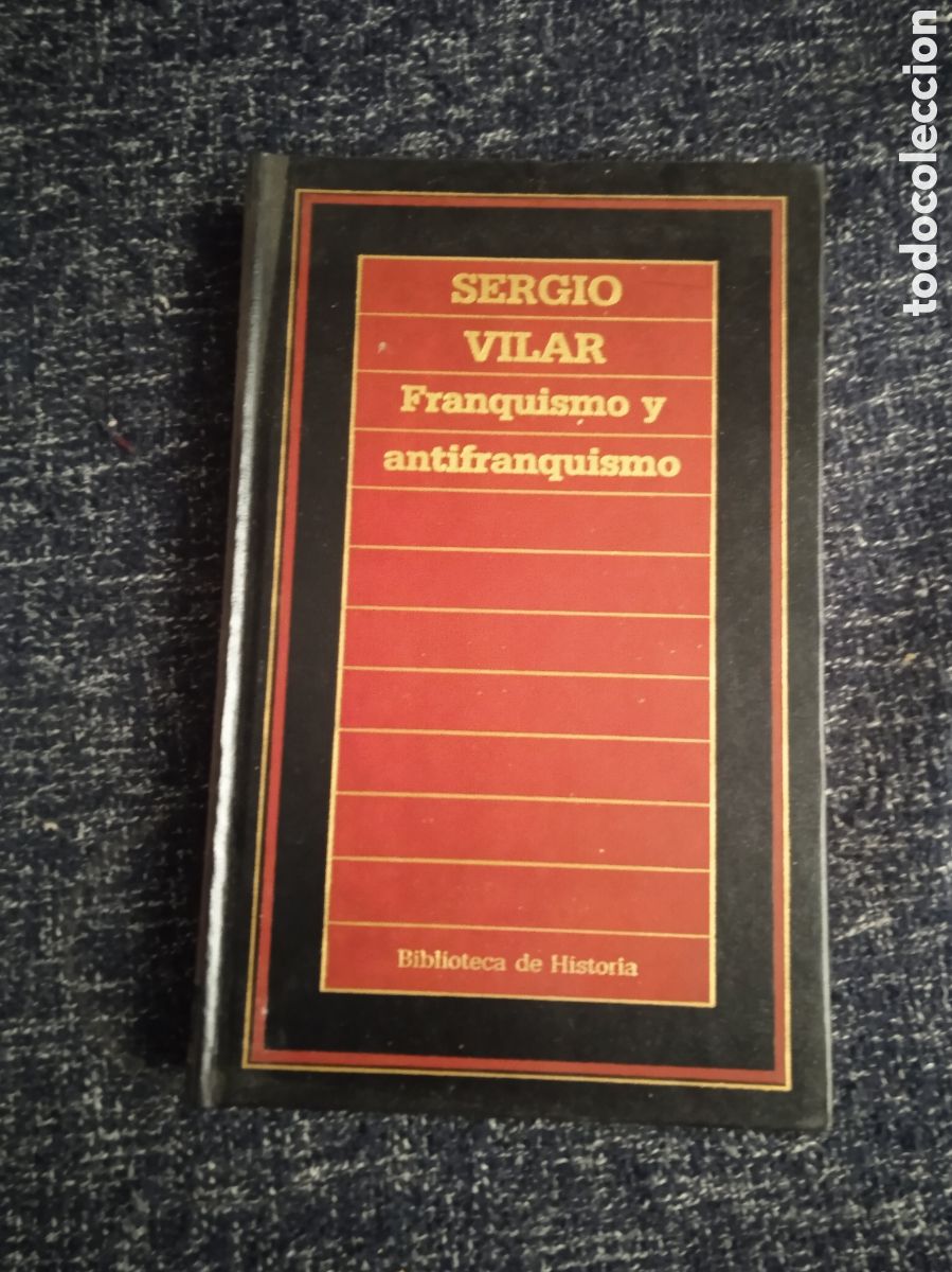 Libros de segunda mano: FRANQUISMO Y ANTIFRANQUISMO / SERGIO VILAR