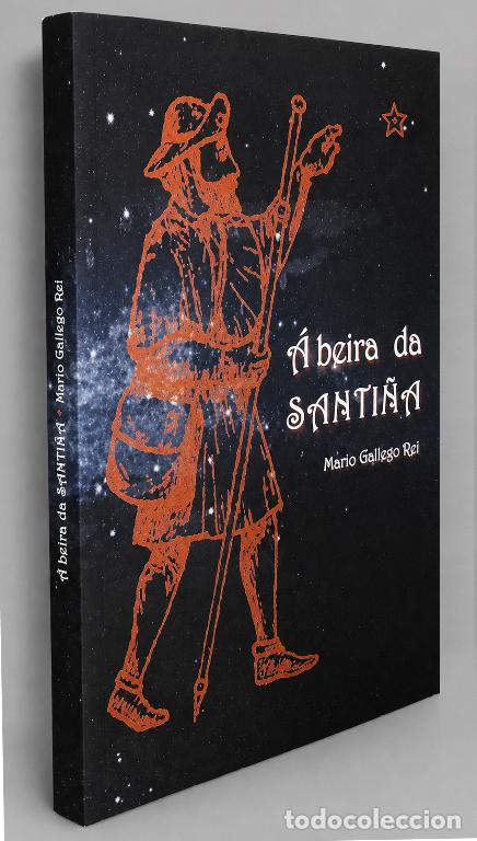 Second hand books: �F1606 - A BEIRA DA SANTI&Ntilde;A. GALLEGO REI. O BURGO. HISTORIA. CRUCES. CRUCEIROS. TOPONIMIA. GALICIA.