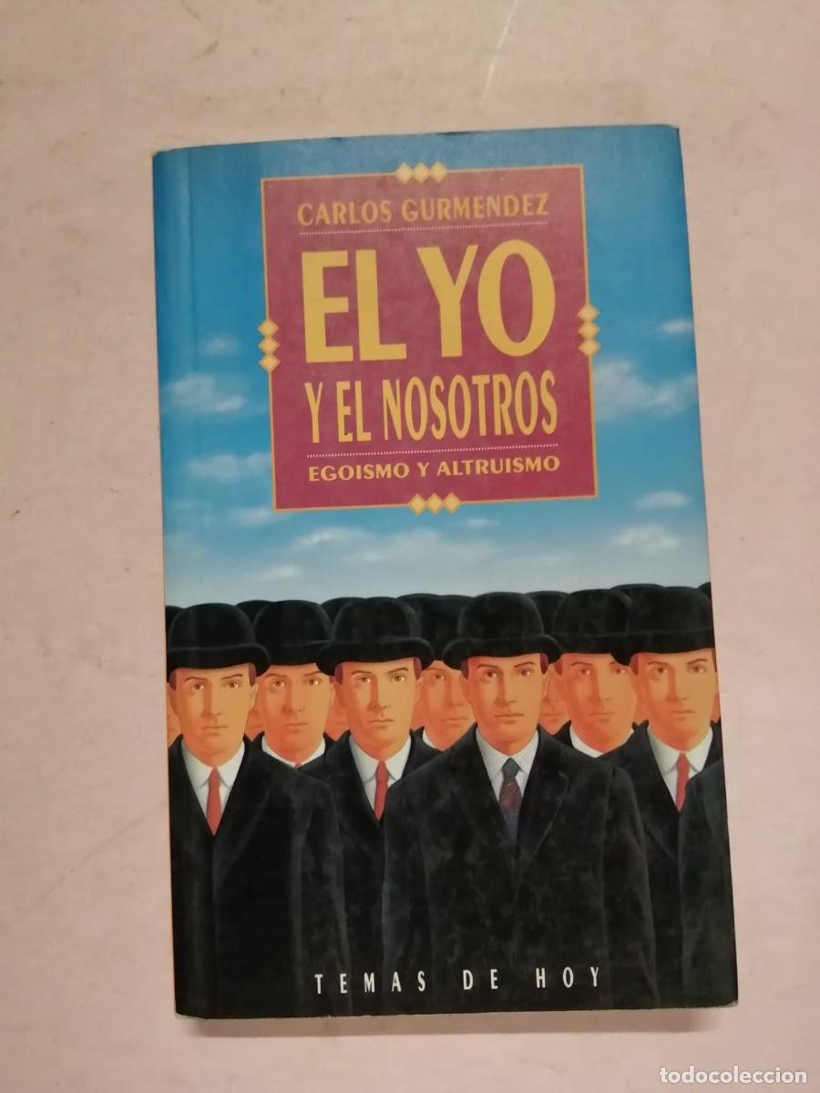 Libros de segunda mano: EL YO Y EL NOSOTROS. EGOISMO Y ALTRUISMO (CARLOS GUTIERREZ)