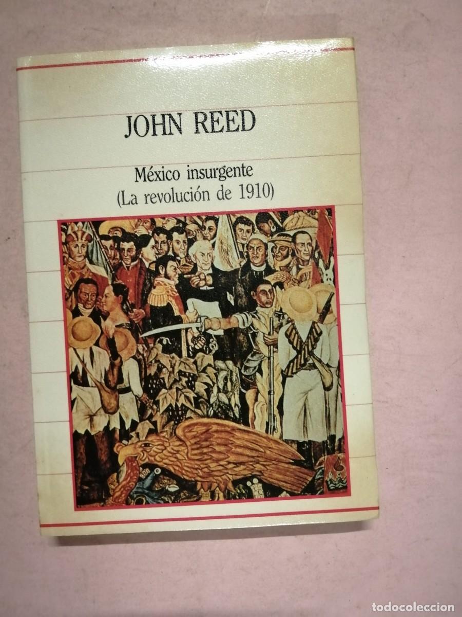 Libros de segunda mano: MEXICO INSURGENTE, LA REVOLUCION DE 1910 (JOHN REED)