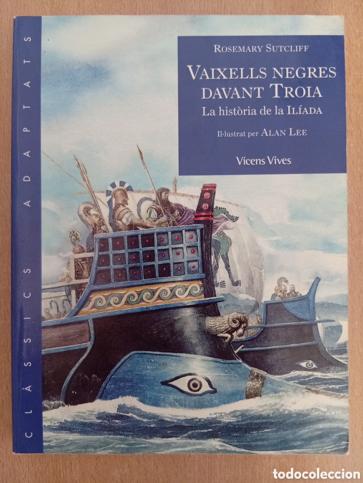 Libros de segunda mano: VAIXELLS NEGRES DAVANT TROIA. Rosemary Sutcliff/Alan Lee