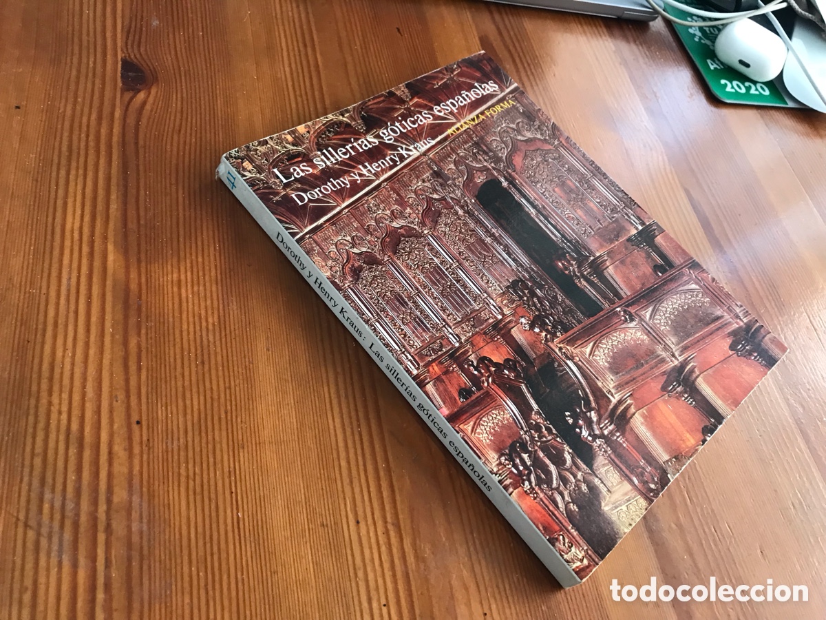 Libros de segunda mano: La siller&iacute;a g&oacute;ticas espa&ntilde;olas. Dorothy y Henry Kraus. Alianza forma n&ordm; 41