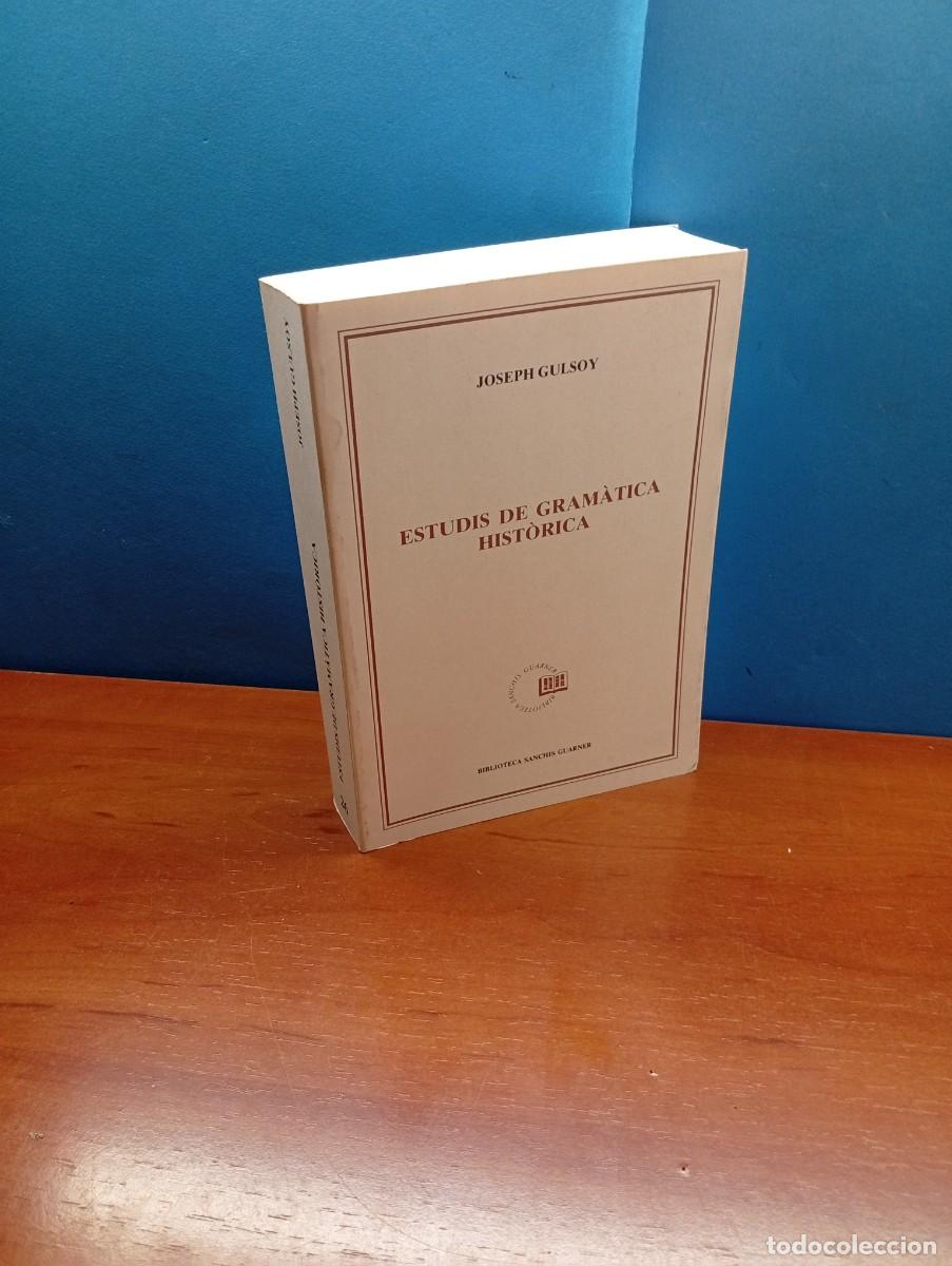 Libros de segunda mano: Estudis de gram&agrave;tica hist&ograve;rica.- Joseph Gulsoy