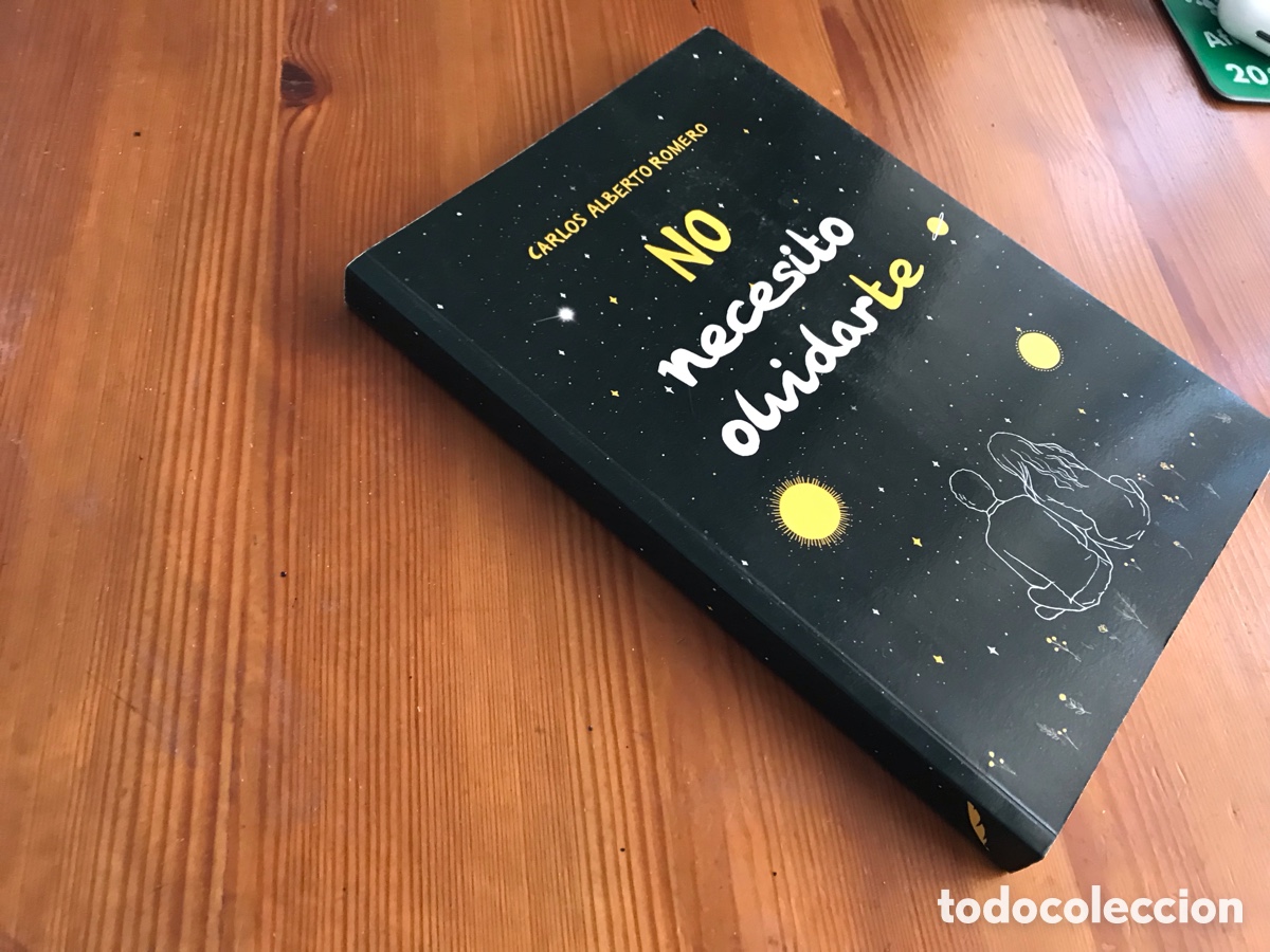 Libros de segunda mano: No necesito olvidarte. Carlos Alberto Romero