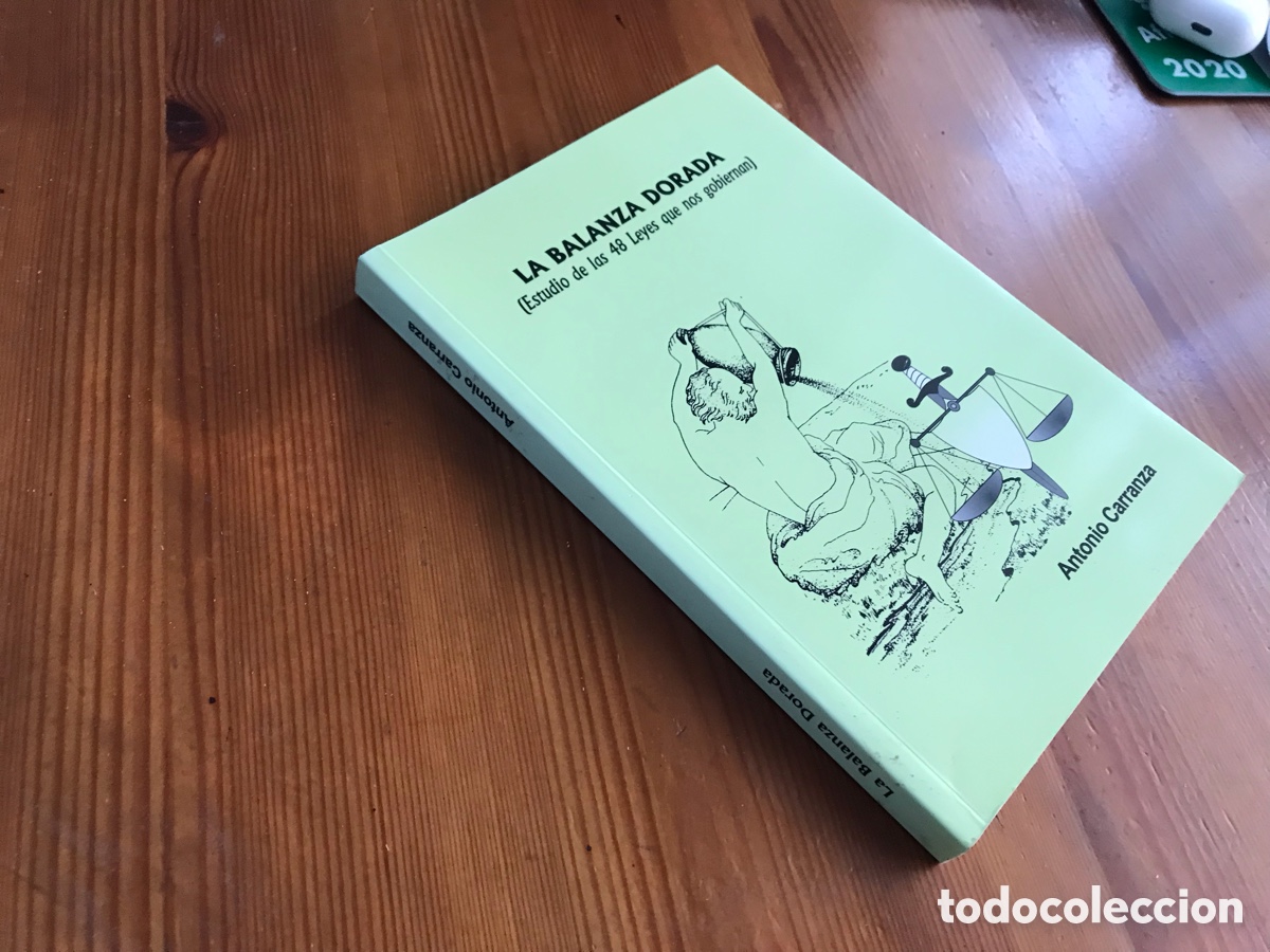 Libros de segunda mano: La balanza dorada. Estudio de las 48 leyes que nos gobiernan. Antonio Carranza