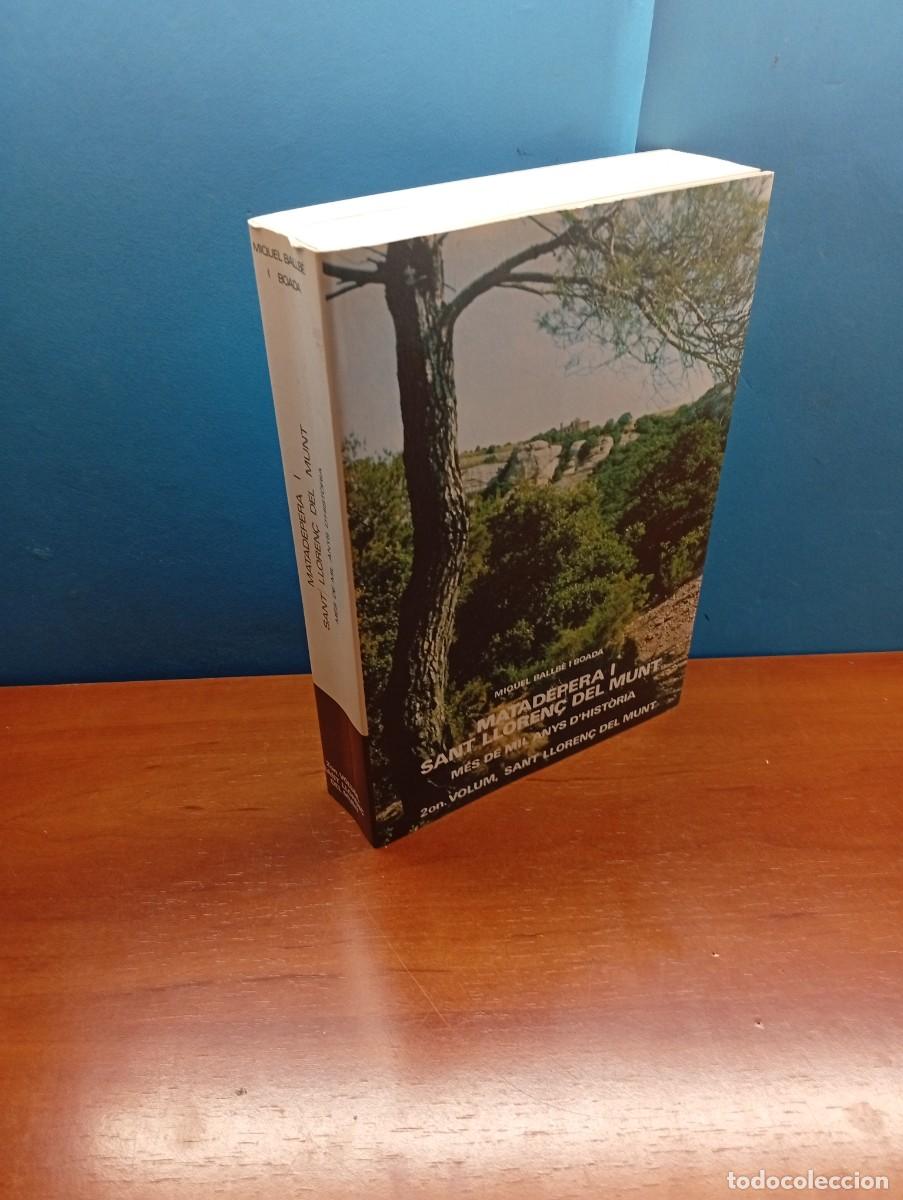 Libros de segunda mano: Matadepera i Sant Lloren&ccedil; del Munt Miquel Ballb&eacute; i Boada 2n Volum. M&eacute;s de mil anys d'hist&ograve;ria