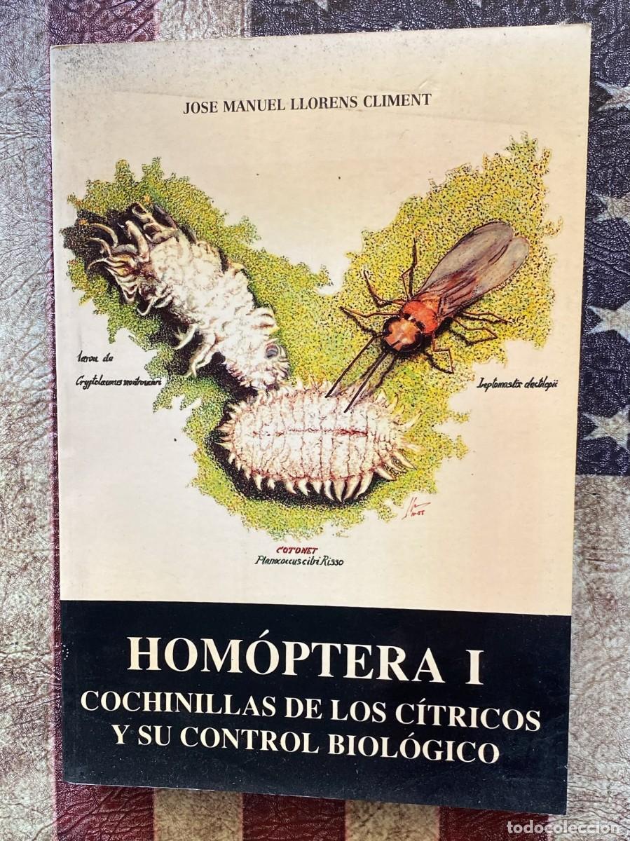 Libros de segunda mano: Libro Hom&oacute;ptera I , cochinillas de los c&iacute;tricos y su control biol&oacute;gico, de Jos&eacute; Manuel Llorens Clime